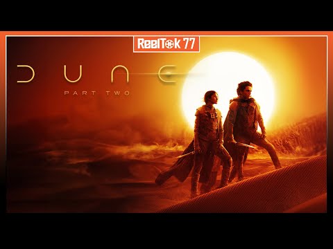DUNE: PART TWO REVIEW | Ep. 77