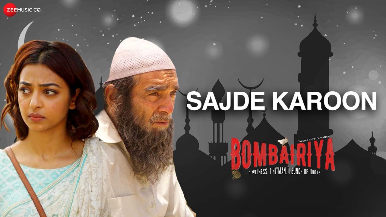 Sajde Karoon Lyrics  | Bombairiya | Radhika Apte | Faraz Warsi | Amjad Nadeem