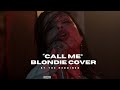 Kelsy Karter & The Heroines "Call Me" (Blondie Cover)