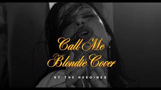Kelsy Karter &amp; The Heroines "Call Me" (Blondie Cover)