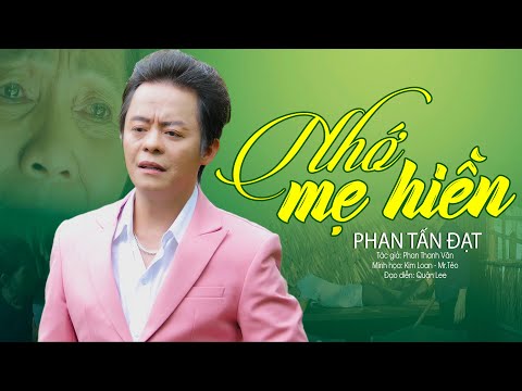 Ca Cổ 2023.Lấy Hết Nước Mắt Khán Giả.Nghe Đầy Cảm xúc Nhớ Thuở Ấu thơ.NHỚ MẸ HIỀN/Ns.PHAN TẤN ĐẠT