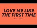 Stacy Lattisaw — Love Me Like The First Time (LYRICS)