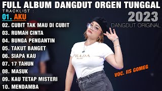 Download lagu FULL ALBUM DANGDUT ORGEN TUNGGAL LAGU LAWAS PILIHAN 2025 | VOCAL IIS GOMEG mp3