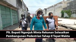 Plt Bupati Nganjuk Minta Rekanan Selesaikan Pembangunan Pedestrian Tahap II Tepat Waktu