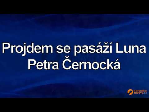 FullHD karaoke Projdem se pasáží Luna - Petra Černocká - ukázka