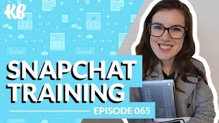 Snapchat Training | Inside KlientBoost Episode 065
