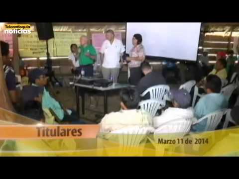 Titulares de Teleantioquia Noticias AM - Martes 11 de marzo de 2014