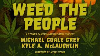 Weed the People: A Stoner Fantasia on National Themes