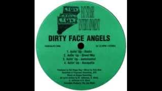 Dirty Face Angels - Actin' Up