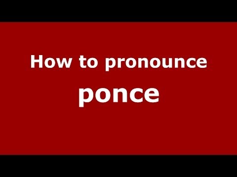 How to pronounce ponce (Spain/Spanish) - PronounceNames.com