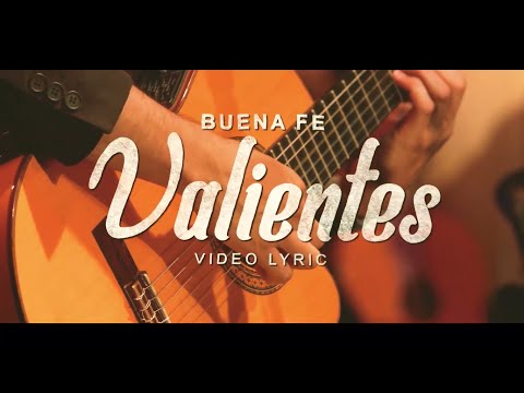 Valientes - Buena Fe (Official Lyric Video)