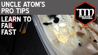 Learn to Fail Fast - Uncle Atom's Pro Tips
