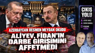 Aliyev, Hakan Fidan'ın darbe girişimini affetmedi; Azerbaycan resmen meydan okud