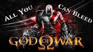 God of War [ GMV ] ~ All You Can Bleed (HD)