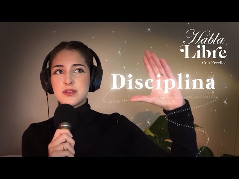 Como Tener Disciplina | Habla Libre Podcast