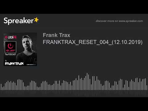 FRANKTRAX_RESET_004_(12.10.2019)