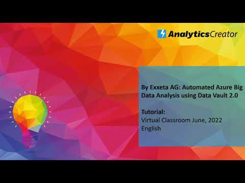 By Exxeta AG Automated Azure Big Data Analysis using Data Vault 2.0