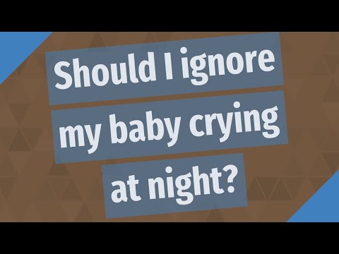 Should I ignore my baby crying at night?