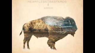 Heartless Bastards - Only For You