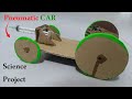 How to Make a Pneumatic Car || Atmospheric Pressure Powered Car || Science Project