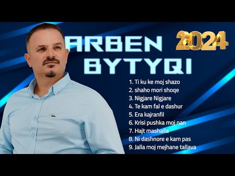 Arben Bytyqi - Kenge Dasmash 2024