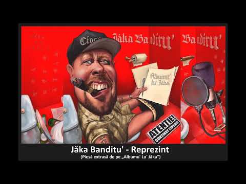 04. Jăka Banditu' - Reprezint (Piesă, Info, Text)