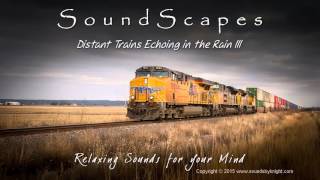 🎧 DISTANT TRAINS ECHOING IN THE RAIN III - Soothing Train Sounds with Rain & Thunder