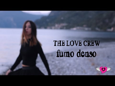 THE LOVE CREW - Fumo Denso