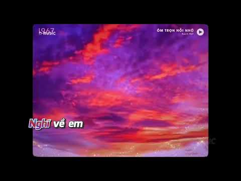KARAOKE / Ôm Trọn Nỗi Nhớ - Rum x Dứa「Lo - Fi Version by 1 9 6 7」/ Official Video