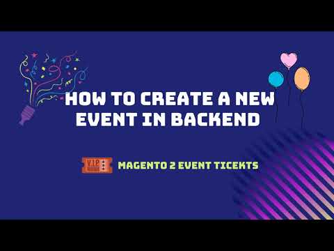 How to create events in backend of Landofcoder Magento 2 Event Tickets