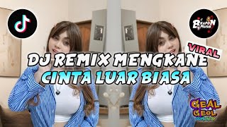 Download lagu DJ REMIX CINTA LUAR BIASA - DJ REMIX VIRAL TIKTOK TERBARU mp3