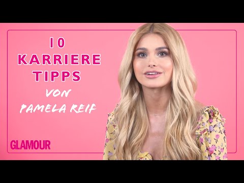 Pamela Reif: 10 ultimative Karrieretipps | GLAMOUR Germany