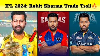 IPL 2024: Rohit Sharma Traded To CSK 100% Confirmed 🔥| IPL 2024 Auction Memes