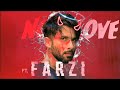 NO LOVE Ft FARZI EFx WHATSAPP STATUS FARZI WHATSAPP STATUS NO LOVE EDIT HD WHATSAPP STATUS