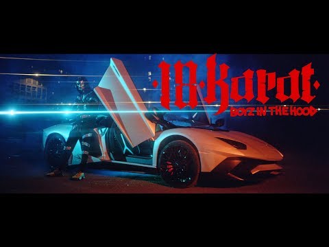 18 KARAT //  BOYZ IN THE HOOD //   [ official Video ]