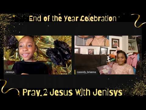 End of the Year Celebration 🎉Goodbye 2022 & Welcome 2023 ‼️ - Kingdom Kids Zone, Seed of Faith - Pray 2 Jesus with Jenisys