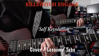 Killswitch Engage - Self Revolution GUITAR COVER / LESSON WITH TABS