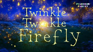 ✨ Twinkle Twinkle Firefly  | Children's  Nursery Rhymes | PinkBlue Family |No mid  Ad | WAV 🌿🔍Sub_On