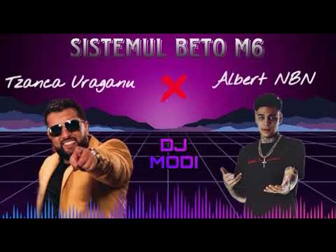Tzanca Uraganu ❌ Albert NBN - Sistemul BETO M6 ( DJ Modi edit) remix