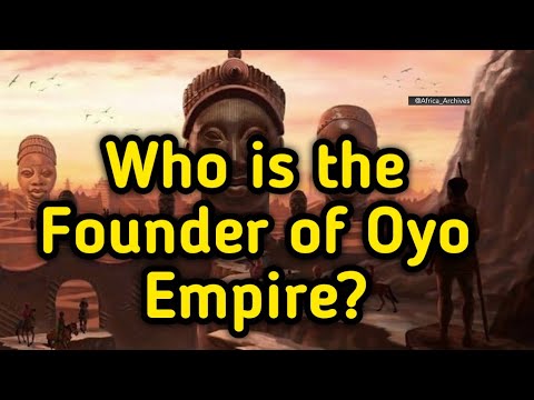 Who is the Founder Of Oyo Empire? | History Of Oyo Empire | History Of Nigeria | African Series |