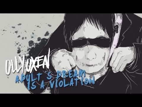 Olly Oxen - Adult's Dream is a Violation (official lyrics video)