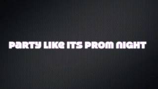 Party Like Its Prom Night - Halfway To Hollywood (Video Lyrics)