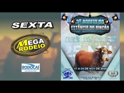 SEXTA/TARDE - 3º RODEIO DO ESTÂNCIA DO RINCÃO - 07 A 09/NOV 2025 - TAQUARI-RS