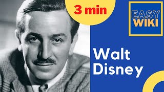 Walt Disney in 3min by Easy Wiki