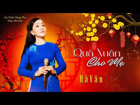 Quà xuân cho mẹ - Hà Vân
