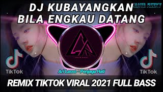 Download lagu DJ KUBAYANGKAN BILA ENGKAU DATANG REMIX TIKTOK VIR... mp3