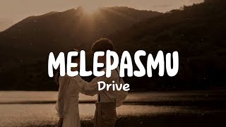 Download lagu Drive - melepasmu (speed up lirik) mp3 Download lagu Drive - melepasmu (speed up lirik) mp3