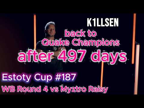 Quake Champions comeback? Estoty Cup WB Round 4 vs Myztro Raisy