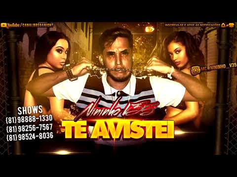 MC NININHO V35  E TIAGO DIGITAL: TE AVISTEI   MÚSICA NOVA1080P HD