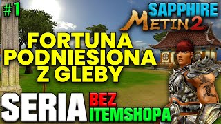 Miniaturka - METIN2 Sapphire - BEZ IS'a DO 120 #1  - Lekkie oszustwo na start